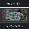 Cover-Bild zum Titel 'At the Villa Rose' von 'Edward Woodley Mason'