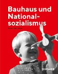 Bauhaus und Nationalsozialismus - 