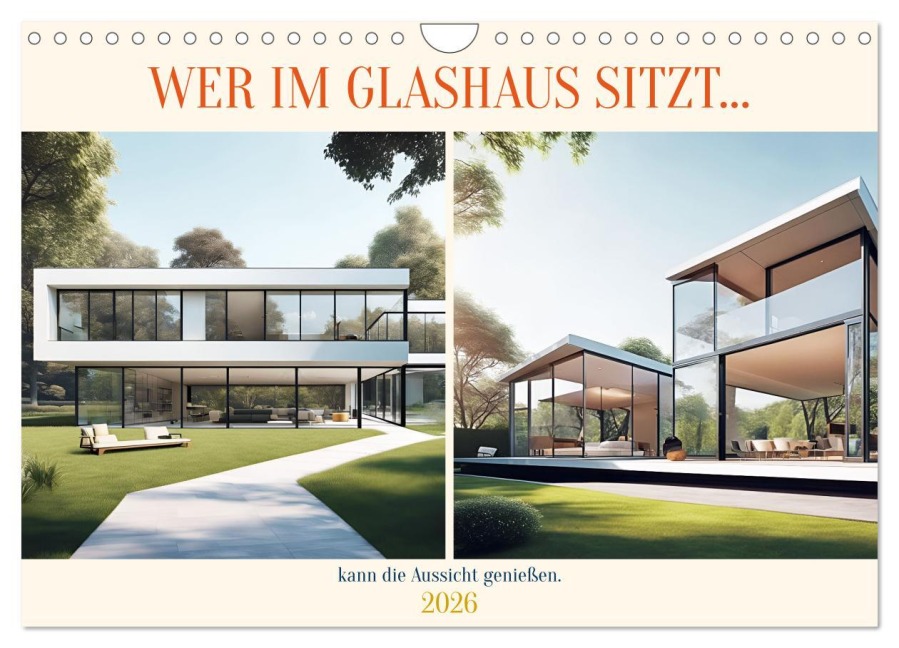 Wer im Glashaus sitzt... kann die Aussicht genießen (Wandkalender 2026 DIN A4 quer), CALVENDO Monatskalender - Martina Marten