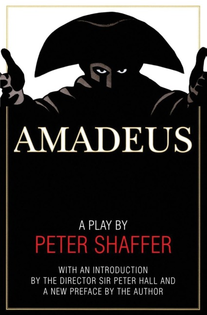 Amadeus: A Play by Peter Shaffer - Peter Shaffer