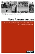 Cover-Bild zum Titel 'Neue Arbeitswelten' von 'Ulrich Jürgens, Martin Krzywdzinski'