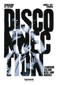 Cover-Bild zum Titel 'Disconnection. L'hardcore italiano negli anni Novanta' von 'Giangiacomo De Stefano, Andrea "Ics" Ferraris'
