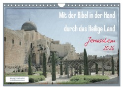 Mit der Bibel in der Hand durch das Heilige Land - Jerusalem (Wandkalender 2026 DIN A4 quer), CALVENDO Monatskalender - Gt Color