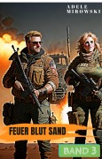 Cover-Bild zum Titel 'Feuer Blut Sand Band 3' von 'Adele Mirowski'