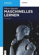 Cover-Bild zum Titel 'Maschinelles Lernen' von 'Ethem Alpaydin'