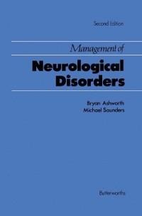 Management of Neurological Disorders - Bryan Ashworth, Michael Saunders