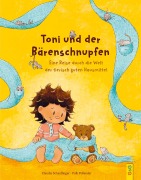 Cover-Bild zum Titel 'Toni und der Bärenschnupfen' von 'Claudia Schauflinger'