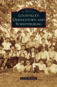 Cover-Bild zum Titel 'Louisville's Germantown and Schnitzelburg' von 'Lisa M. Pisterman'
