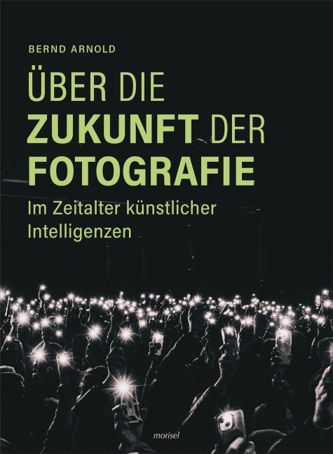 Über die Zukunft der Fotografie - Bernd Arnold