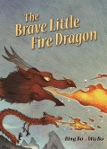 The Brave Little Fire Dragon - Bing Bo
