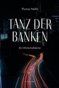 Cover-Bild zum Titel 'Tanz der Banken' von 'Thomas Neiße'