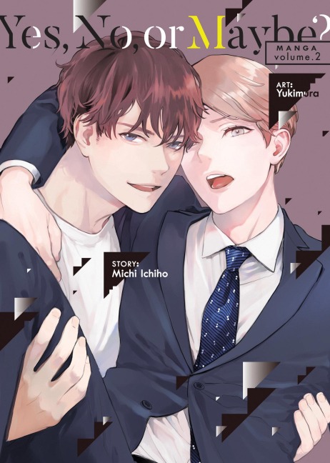 Yes, No, or Maybe? (Manga) Vol. 2 - Michi Ichiho