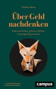 Cover-Bild zum Titel 'Über Geld nachdenken' von 'Nikolaus Braun'