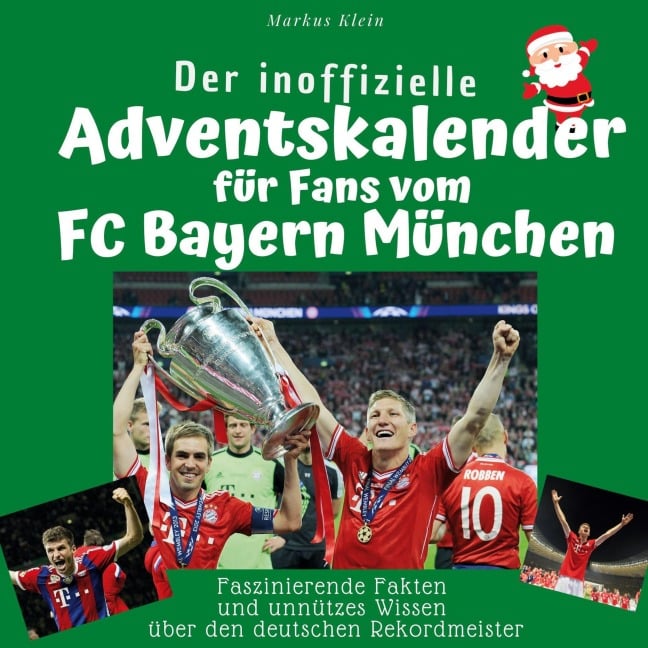 Der inoffizielle Adventskalender für Fans vom FC Bayern München - Markus Klein