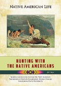 Cover-Bild zum Titel 'Hunting With the Native Americans' von 'Rob Staeger'