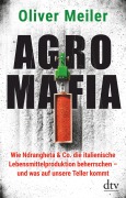 Cover-Bild zum Titel 'Agromafia' von 'Oliver Meiler'