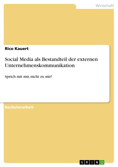 Social Media als Bestandteil der externen Unternehmenskommunikation - Rico Kauert