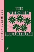Cover-Bild zum Titel 'The Virgin Suicides' von 'Jeffrey Eugenides'