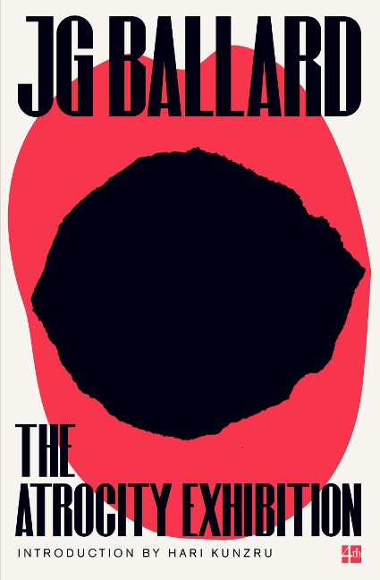 The Atrocity Exhibition - J. G. Ballard