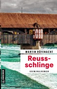 Cover-Bild zum Titel 'Reussschlinge' von 'Martin Rüfenacht'