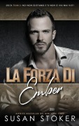 Cover-Bild zum Titel 'La forza di Ember' von 'Susan Stoker'