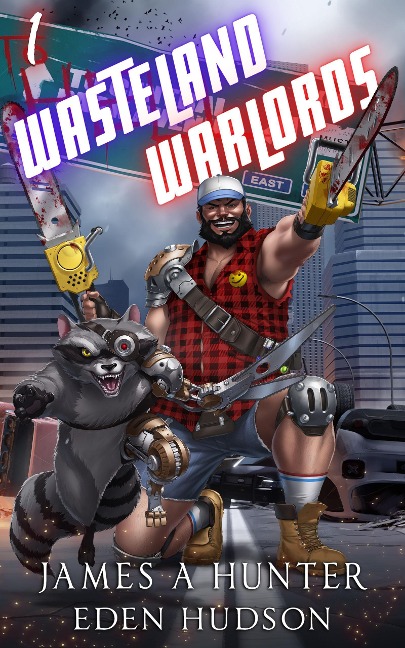 Wasteland Warlords 1 - James Hunter, Eden Hudson