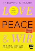 Cover-Bild zum Titel 'Love, Peace & wir' von 'Carsten Müller'