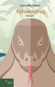 Cover-Bild zum Titel 'Echsenkönig' von 'Cornelia Poser'