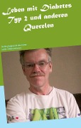 Cover-Bild zum Titel 'Leben mit Diabetes Typ 2 und anderen Querelen' von 'Antonio Mario Zecca'