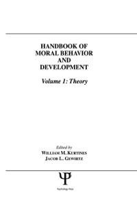 Handbook of Moral Behavior and Development - 