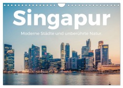 Cover-Bild zum Titel 'Singapur - Moderne Städte und unberührte Natur. (Wandkalender 2026 DIN A4 quer), CALVENDO Monatskalender' von 'M. Scott'
