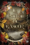 Cover-Bild zum Titel 'Le pouvoir de l'amour -Livre 1' von 'Ross J Kinnaird'