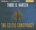 The Celtic Conspiracy - Thore D. Hansen