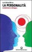 La personalità. Evoluzione e sviluppo - Carl A. Meier