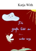 Cover-Bild zum Titel 'Die große Welt der kleinen unter uns' von 'Katja With'