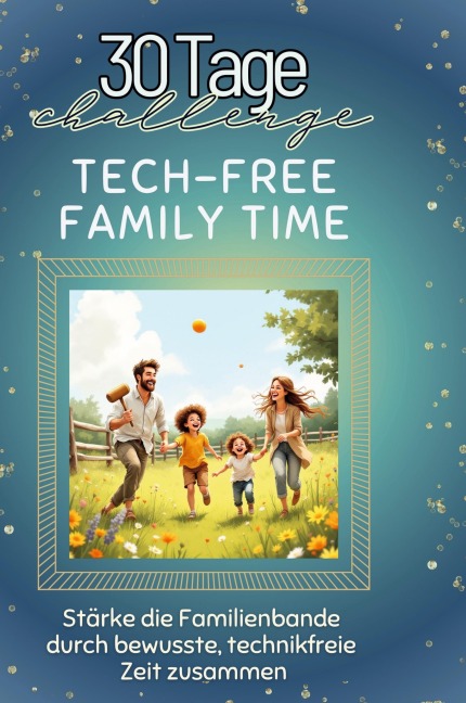 Tech-free Family Time - David Becker
