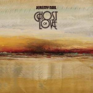 Ghost Of Love - Jeremy Nail
