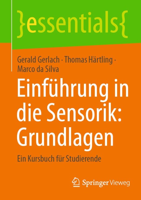 Einführung in die Sensorik: Grundlagen - Gerald Gerlach, Marco da Silva, Thomas Härtling