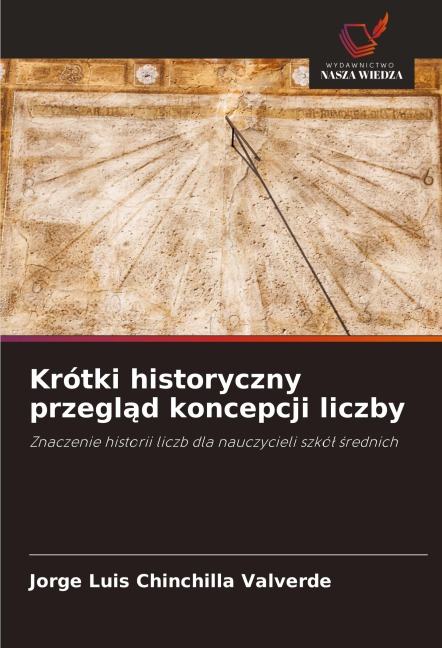 Krótki historyczny przegl¿d koncepcji liczby - Jorge Luis Chinchilla Valverde