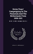Cover-Bild zum Titel 'Seven Years' Campaigning In The Peninsula And The Netherlands From 1808-1815' von ''