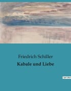 Cover-Bild zum Titel 'Kabale und Liebe' von 'Friedrich Schiller'
