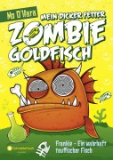Cover-Bild zum Titel 'Mein dicker fetter Zombie-Goldfisch, Band 02' von 'Mo O'Hara'