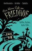 Cover-Bild zum Titel 'Das kleine Café am Friedhof' von 'Gina Greifenstein, Anne Grießer, Barbara Saladin'