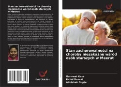 Cover-Bild zum Titel 'Stan zachorowalno¿ci na choroby niezaka¿ne w¿ród osób starszych w Meerut' von 'Gurmeet Kaur, Rahul Bansal, Abhishek Gupta'