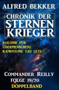 Cover-Bild zum Titel 'Commander Reilly Folge 19/20 Doppelband: Chronik der Sternenkrieger' von 'Alfred Bekker'