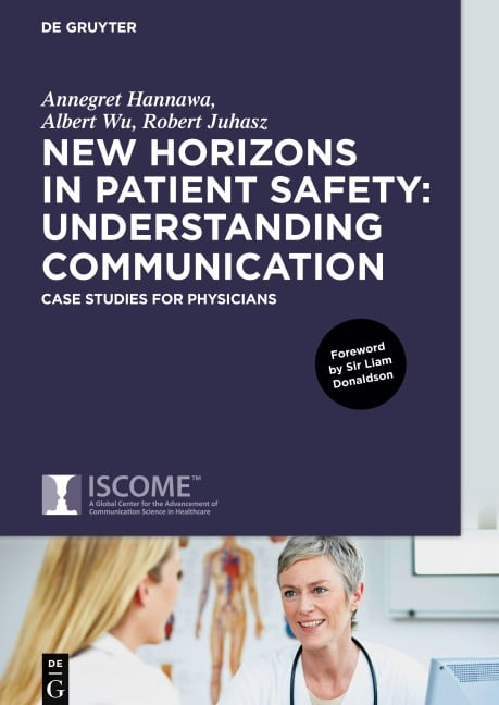 New Horizons in Patient Safety: Understanding Communication - Annegret Hannawa, Albert Wu, Robert Juhasz