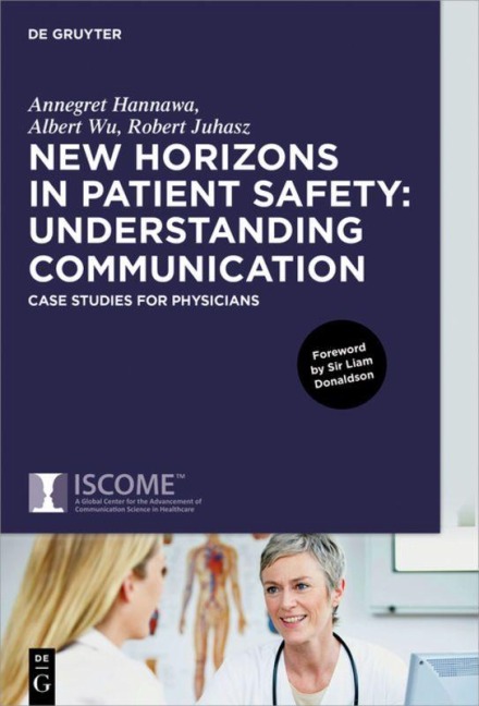 New Horizons in Patient Safety: Understanding Communication - Annegret Hannawa, Albert Wu, Robert Juhasz