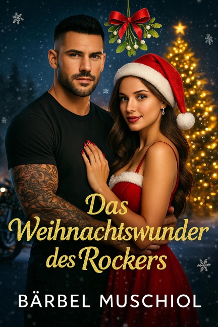 Das Weihnachtswunder des Rockers - Bärbel Muschiol