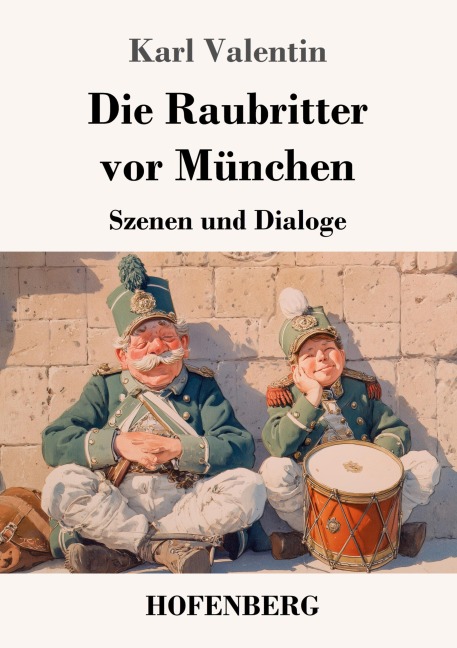 Die Raubritter vor München - Karl Valentin