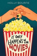 Cover-Bild zum Titel 'It Only Happens in the Movies' von 'Holly Bourne'